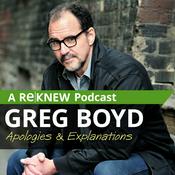 Podcast Greg Boyd: Apologies & Explanations