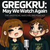 Podcast Gregkru: May We Watch Again