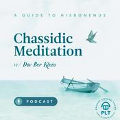 Podcast Guide to Hisbonenus - Chassidic Meditation