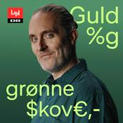 Podcast Guld og grønne skove