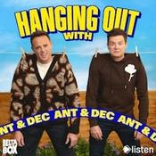 Podcast Hanging Out With Ant & Dec