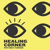 Podcast Healing Corner with Emily Tennison