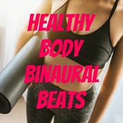 Podcast Healthy Body Binaural Beats