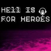 Podcast Hell Is For Heroes Podcast