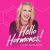 Podcast Hello Hormones with Dr. Carrie Jones