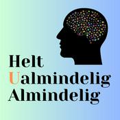 Podcast Helt Ualmindelig Almindelig