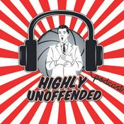 Podcast Highly Unoffended