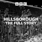 Podcast Hillsborough: The Full Story