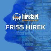 Podcast Hírstart robot podcast - Friss hírek