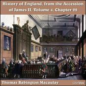 Podcast History of England, from the Accession of James II - (Volume 4, Chapter 22), The by Thomas Babington Macaulay (1800 - 1859)