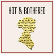 Podcast Hot and Bothered