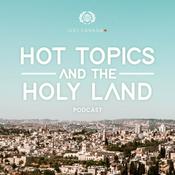 Podcast Hot Topics and the Holy Land