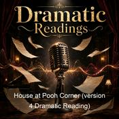 Podcast House at Pooh Corner (version 4 Dramatic Reading)