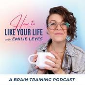 Podcast How to Like Your Life