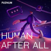 Podcast Human After All