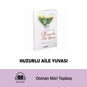 Podcast HUZURLU AİLE YUVASI