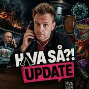 Podcast Hva så?! Update