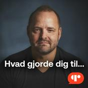 Podcast Hvad gjorde dig til... med Lars Rasmussen