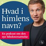 Podcast Hvad i himlens navn?