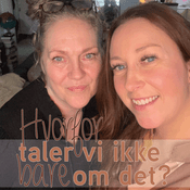 Podcast Hvorfor taler vi ikke bare om det?