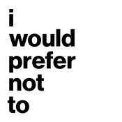 Podcast I Would Prefer Not To