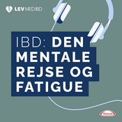 Podcast IBD: Den mentale rejse og fatigue