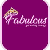 Podcast If you're not FABULOUS you are doing it wrong.