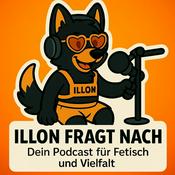 Podcast Illon fragt nach - Dein Podcast für Fetisch und Vielfalt