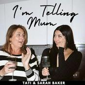Podcast I'm Telling Mum