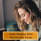 Podcast Inner Healing After Narcissistic Abuse
