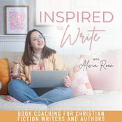 Podcast Inspired to Write | How to Write a Book, Fiction Writing, Creative Process, Plot Arc, Character Development