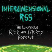 Podcast Interdimensional RSS: The Unofficial Rick and Morty Podcast