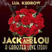 Podcast Jack and Lou: A Gangster Love Story