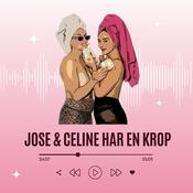 Podcast Jose og Celine har en krop