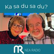 Podcast Ka sa du sa du? - Nea Radios dialektmagasin