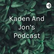 Podcast Kaden And Jon's Podcast