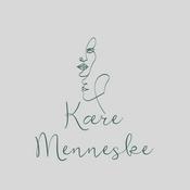 Podcast Kære Menneske