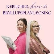 Podcast Kærlighed, kaos og bryllupsplanlægning
