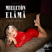 Podcast Kaisa Merelä: Mieletön elämä