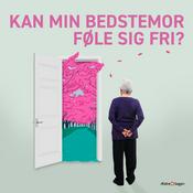 Podcast Kan min bedstemor føle sig fri