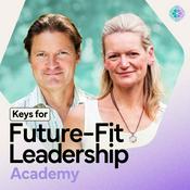 Podcast Keys for Future-Fit Leadership Academy
