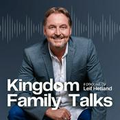 Podcast Kingdom Family Talks with Leif Hetland