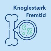 Podcast Knoglestærk Fremtid