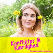 Podcast Konflikter og Kærlighed med Katrine Birk