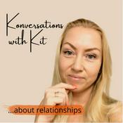 Podcast Konversations with Kit