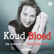 Podcast Koud Bloed - De Moord Op Caroline Pino
