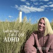 Podcast Lad os lige tale om ADHD
