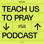 Podcast TEACH US TO PRAY