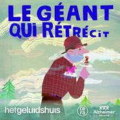 Podcast Le géant qui rétrécit (6+)