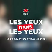 Podcast Les yeux dans les yeux - Optical Center